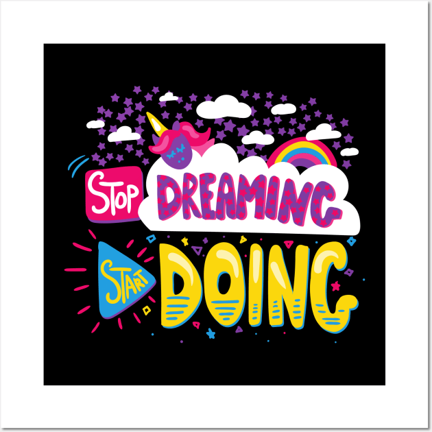 Stop Dreaming Start Doing Wall Art by Elysian Alcove